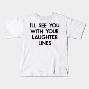 Laughter Lines (black) Kids T-Shirt